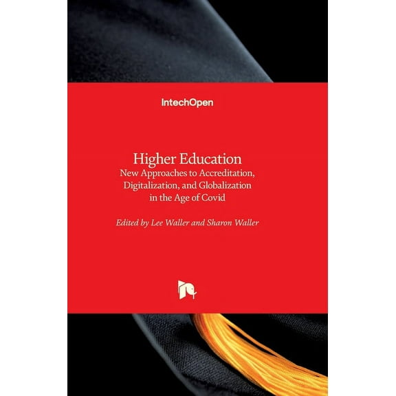 Higher Education: New Approaches to Accreditation, Digitalization, and Globalization in the Age of Covid, (Hardcover)