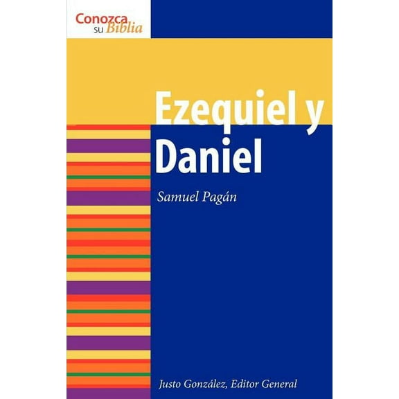 Conozca su Biblia Ezequiel Y Daniel: Ezekiel and Daniel, (Paperback)
