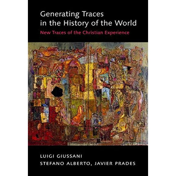 Generating Traces in the History of the World: New Traces of the Christian Experience