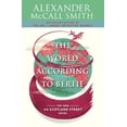 thumbnail image 1 of Pre-Owned The World According to Bertie: 44 Scotland Street Series (4) (Paperback) by Alexander McCall Smith, 1 of 1