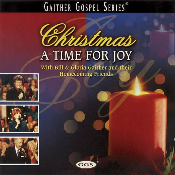 Christmas... A Time for Joy (CD) by Bill Gaither/Gloria Gaither/Homecoming Friends