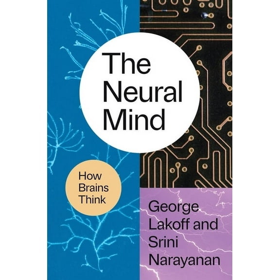 The Neural Mind: How Brains Think, (Hardcover)