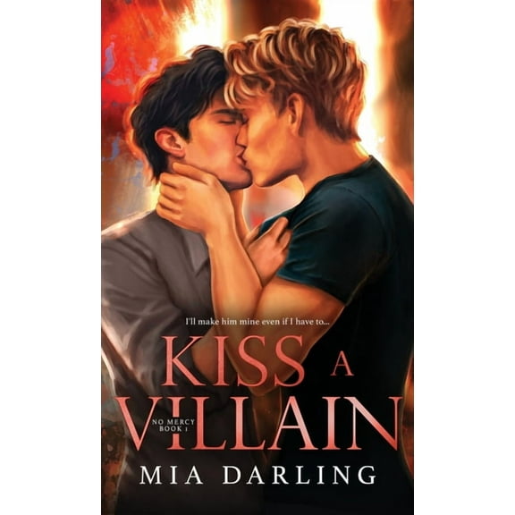 No Mercy Kiss A Villain: A Dark MM Mafia Romance, Book 1, (Hardcover)
