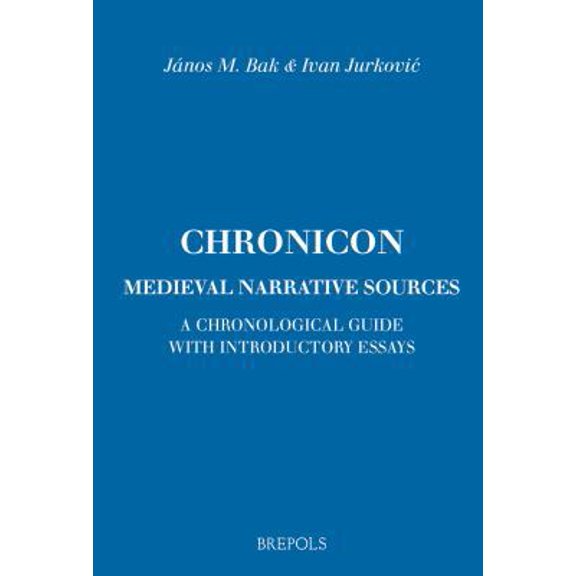 Pre-Owned Chronicon: Medieval Narrative Sources: A Chronological Guide with Introductory Essays (Paperback) 2503548334 9782503548333