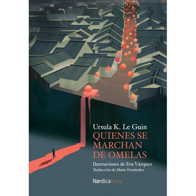 Libro Quienes Se Marchan De Omelas Tapa Dura, Autor Ursula K Le Guin, Editorial Nordica