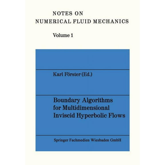 Notes on Numerical Fluid Mechanics and M Boundary Algorithms for Multidimensional Inviscid Hyperbolic Flows: A Gamm-Workshop, Book 1, (Paperback)