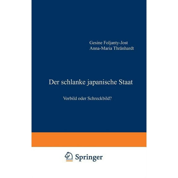 Der Schlanke Japanische Staat: Vorbild Oder Schreckbild?, (Paperback)