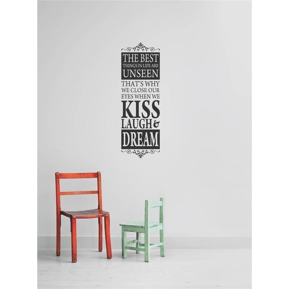 Living Room Art The Best Things In Life Are Unseen That's Why We Close Our Eyes When We Kiss Laugh & Dream Life Quote 15x30