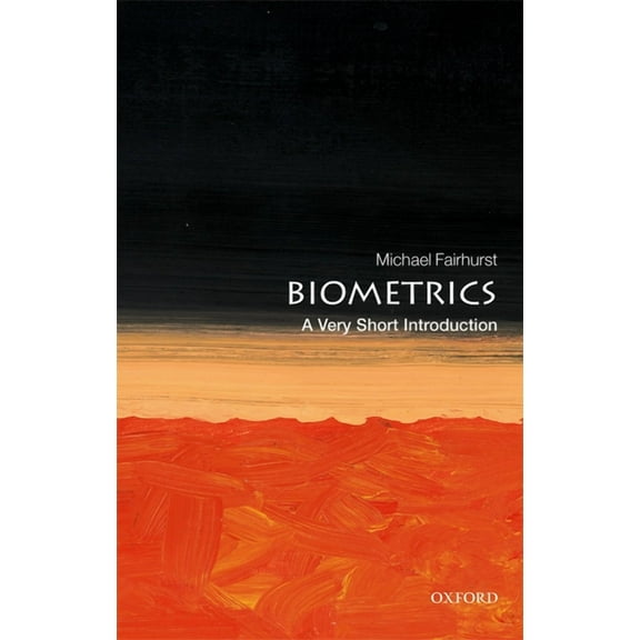 Very Short Introductions Biometrics: A Very Short Introduction, (Paperback)
