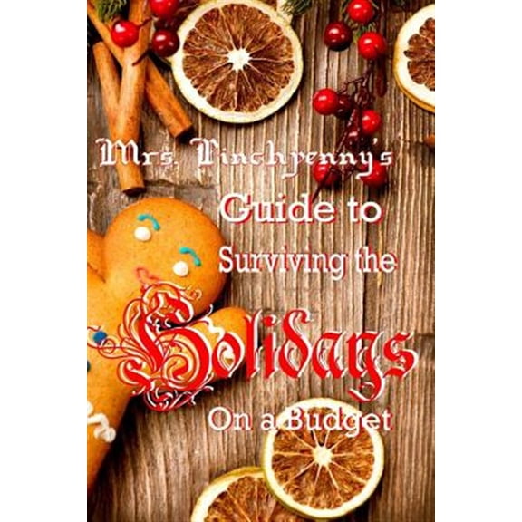 Pre-Owned Mrs Pinchpenny's Guide to Surviving the Holidays on a Budget