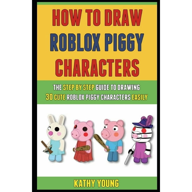 How To Draw Roblox Piggy Characters How To Draw Roblox Piggy Characters The Step By Step Guide To Drawing 30 Cute Roblox Piggy Characters Easily Paperback Walmart Com Walmart Com - what font does roblox piggy use