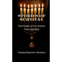 Stories of Survival: The People of Ferramonti: Then and Now, (Hardcover)