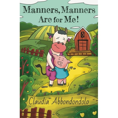 Manners, Manners Are for Me!, (Hardcover)