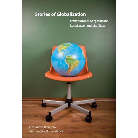 Rural Studies Stories of Globalization: Transnational Corporations, Resistance, and the State, (Paperback)