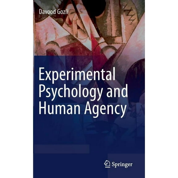 Experimental Psychology and Human Agency, (Hardcover)