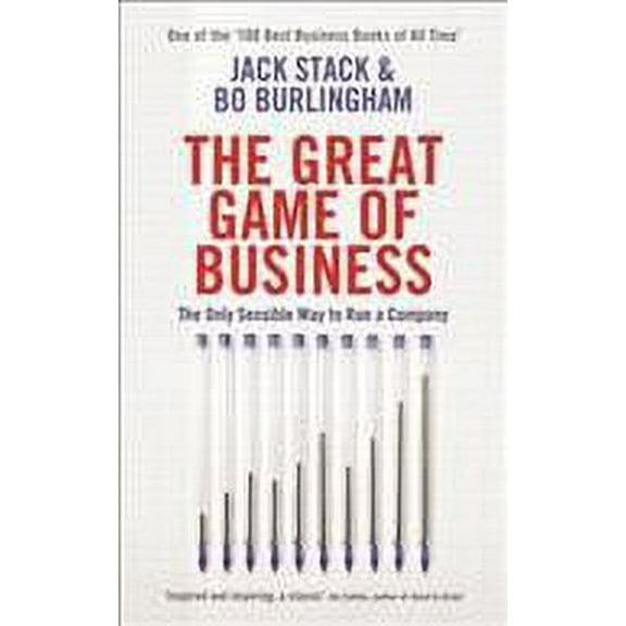 Great Game of Business : The Only Sensible Way to Run a Company