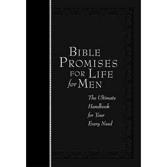 Bible Promises Bible Promises for Life for Men: The Ultimate Handbook for Your Every Need, (Hardcover)