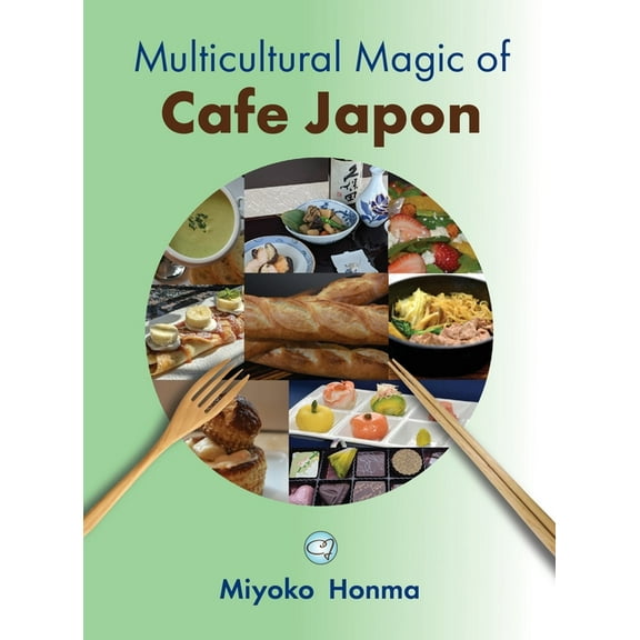 Multicultural Magic of Cafe Japon (Hardcover)