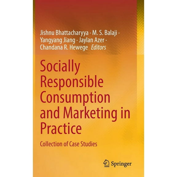 Socially Responsible Consumption and Marketing in Practice: Collection of Case Studies, (Hardcover)