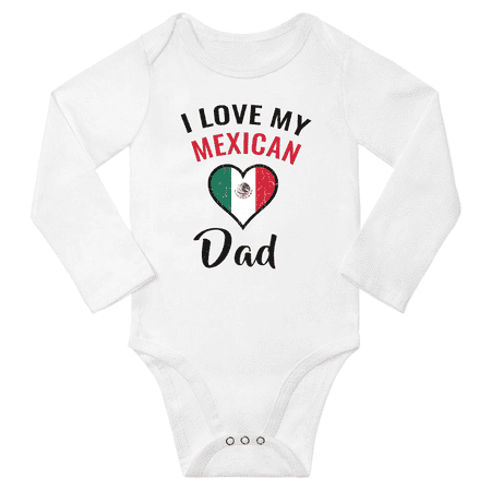 

I Love My Mexican Dad Baby Long Slevve Bodysuit (White 6-12 Months)