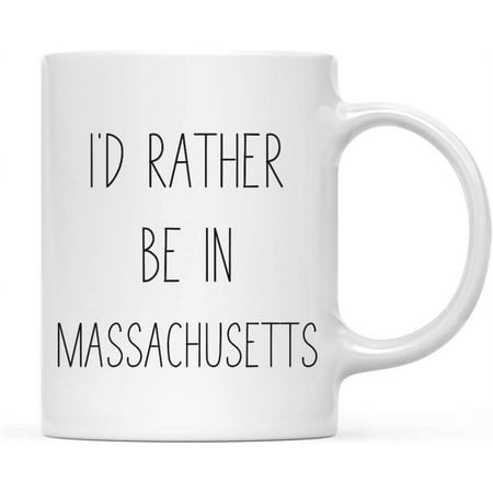 

U.S. State 11oz. Coffee Mug Gift I d Rather Be in Massachuts 1-Pack Long Distance College Going Away Study Abroad Birthday Christmas Gifts