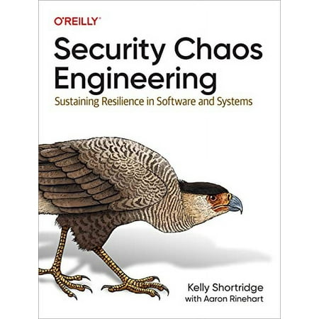 Security Chaos Engineering: Sustaining Resilience in Software and Systems (Paperback)