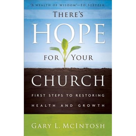 Pre-Owned There's Hope for Your Church: First Steps to Restoring Health and Growth (Paperback) 0801014069 9780801014062