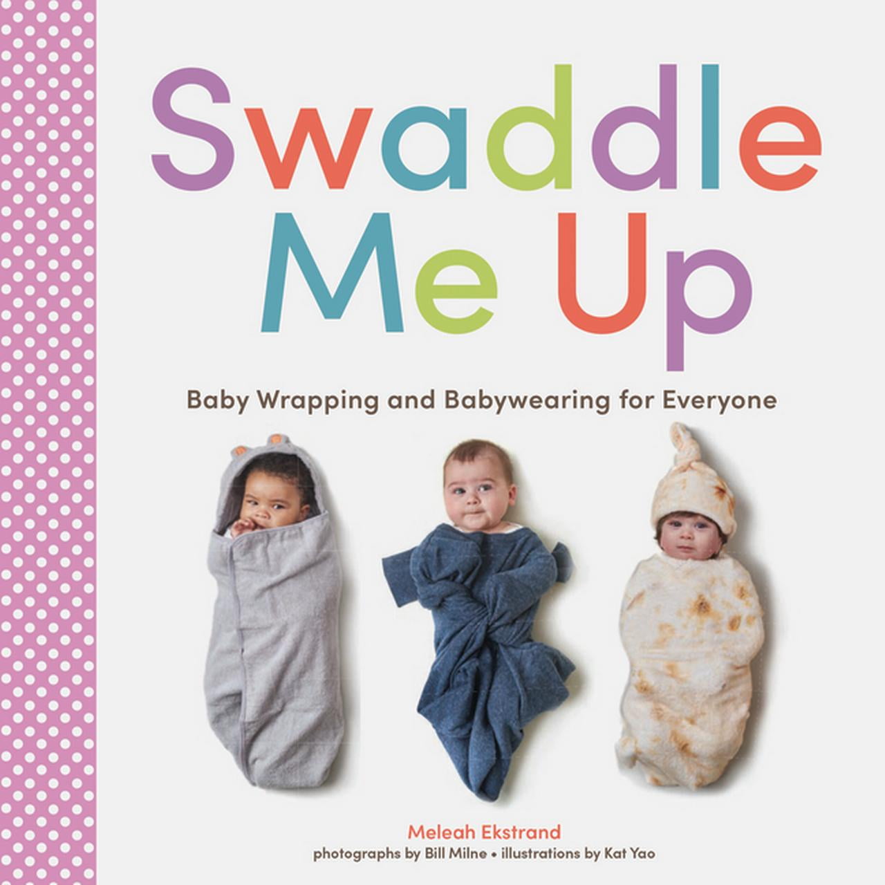 Swaddle Me Up Swaddle Me Up (Hardcover)