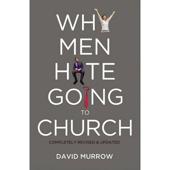The Why Men Hate Going to Church (Revised, Updated), (Paperback)