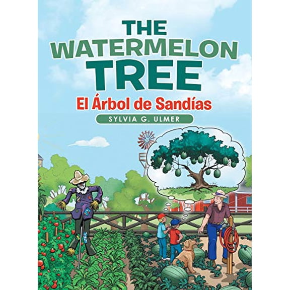 Pre-Owned The Watermelon Tree: El rbol De Sandas (Hardcover) 1665700939 9781665700931