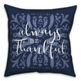 thumbnail image 2 of Creative Products Always Be Thankful 18 x 18 Spun Poly Pillow, 2 of 3