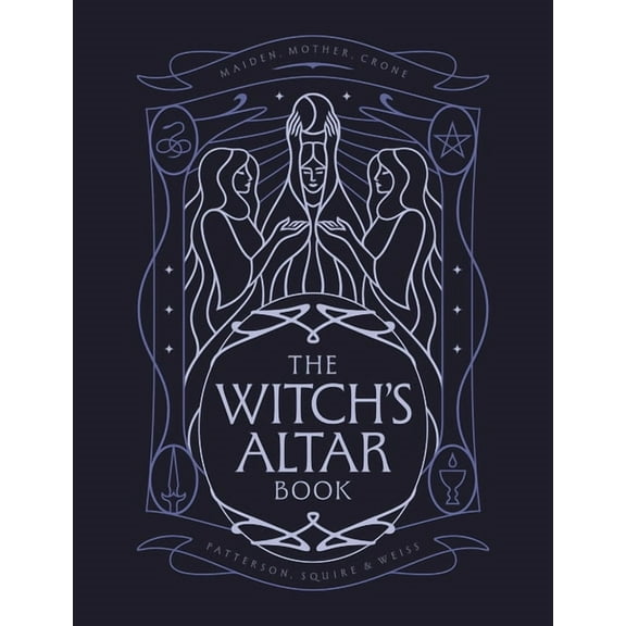 The Witch's Altar Book: The Definitive Guide to Modern Witchcraft, (Hardcover)