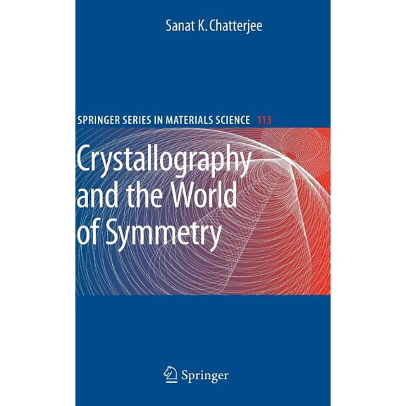 Springer Materials Science Crystallography and the World of Symmetry, Book 113, (Hardcover)