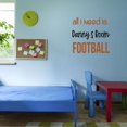 thumbnail image 3 of Boys All I need is Football Active Sports Wall Decal Decoration Football Lovers Motivational Quote for Boy's Room Lasts Years and Easily Removable - Size: 20 In(W) x 20 In(H), 3 of 5
