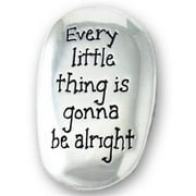 Cathedral Art TS105 1.5 in. Every Little Thing is Going to Be Alright Soothing Stone