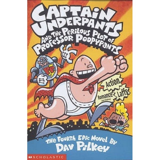 Couverture du Livre pour Enfants « Captain Underpants and the Perilous Plot of Professor Poopypants » par Dav Pilkey. l'Illustration Colorée Mettant en Vedette Captain Underpants avec Ses Culottes Blanches Emblématiques et Sa cape Rouge, Entourée de Personnages de Dessin Animé, Y Compris Professor Poopypants et Ses inventions, Shrinky-Pig 2000 et Gerbil Jogger 2000. la Couverture Met en Valeur « l'Action, la Romance, les Rires » et « le Quatrième Roman