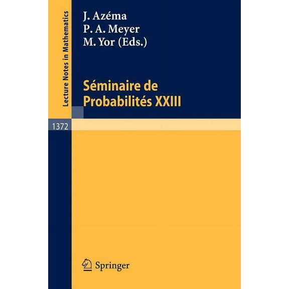 Seminaire de Probabilites XXIII, (Paperback)