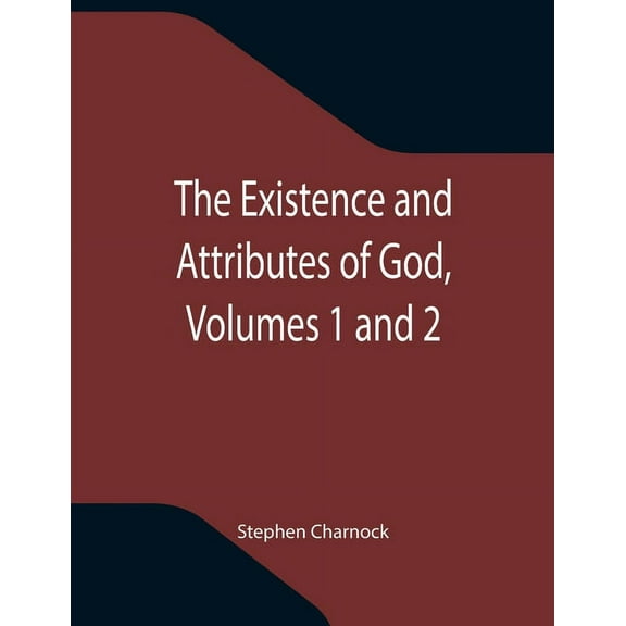 The Existence and Attributes of God, Volumes 1 and 2, (Paperback)