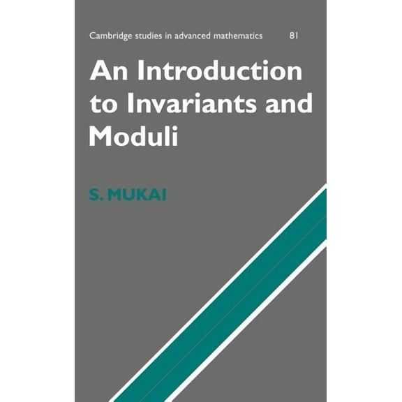 Cambridge Studies in Advanced Mathematic An Introduction to Invariants and Moduli, Book 81, (Hardcover)