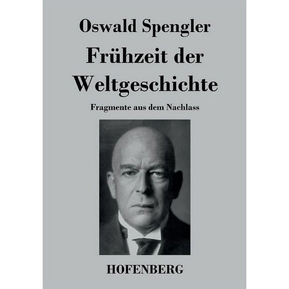 Frühzeit der Weltgeschichte : Fragmente aus dem Nachlass (Paperback)