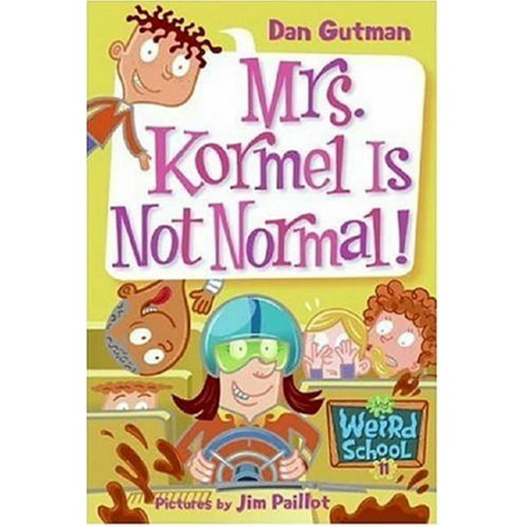 Mme Kormel n'Est Pas Normale! (Mon Étrange École, Bk. 11)