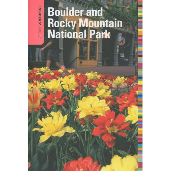 Insiders' Guide Series: Insiders' Guide® to Boulder and Rocky Mountain National Park (Edition 9) (Paperback)