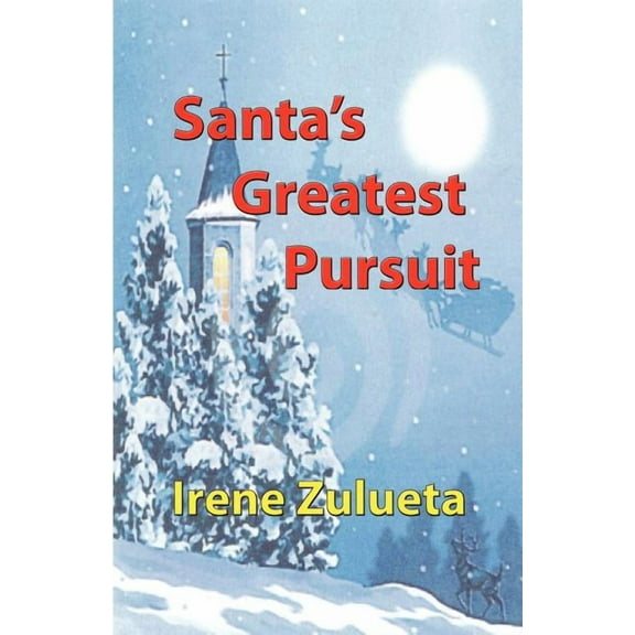 Santa's Greatest Pursuit, (Paperback)