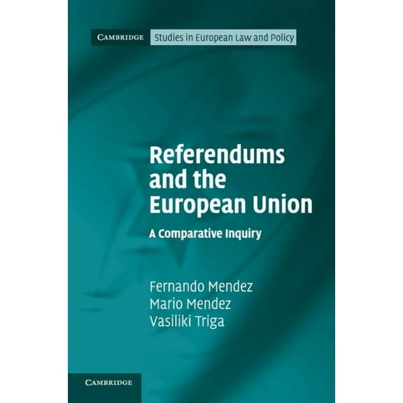 Cambridge Studies in European Law and Po Referendums and the European Union, (Paperback)