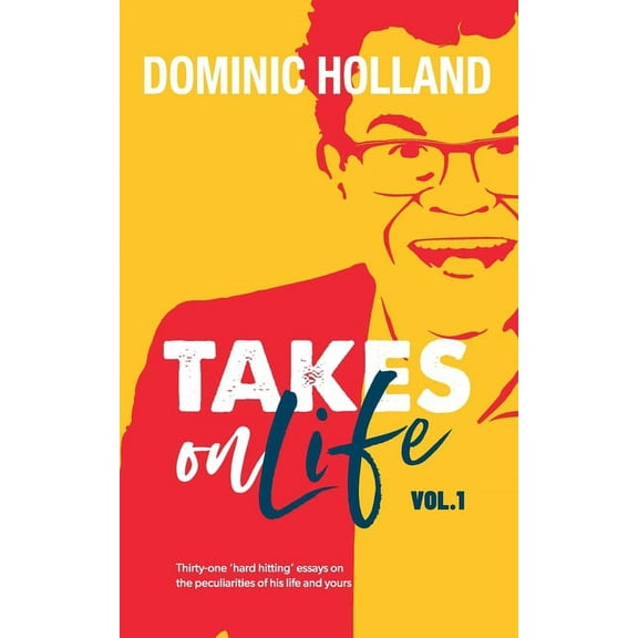 Dominic Holland Takes on Life, (Paperback)
