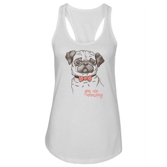 You Are Amazing Pug Tank Women -Image by Shutterstock, Female Large