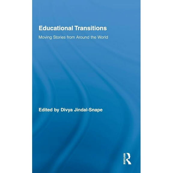 Routledge Research in Education Educational Transitions: Moving Stories from Around the World, Book 33, (Hardcover)