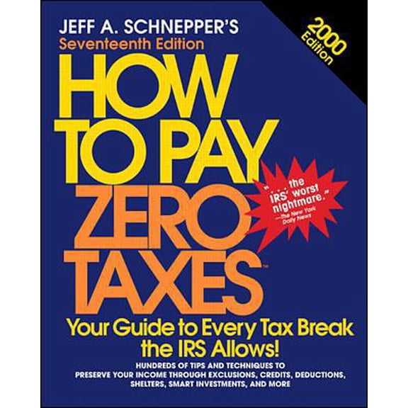 Pre-Owned How to Pay Zero Taxes: 2000 Edition (Paperback) 0071352465 9780071352468