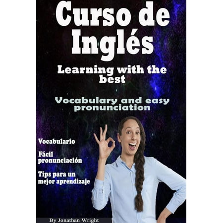Curso de Inglés. Learning With the Best: Vocabulary and Easy Pronunciation -