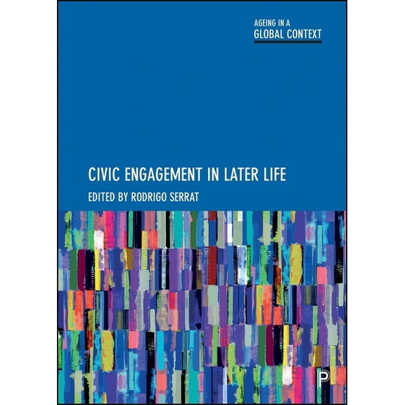 Ageing in a Global Context Civic Engagement in Later Life, (Paperback)